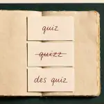 Un quizz ou quiz : orthographe correcte en français
